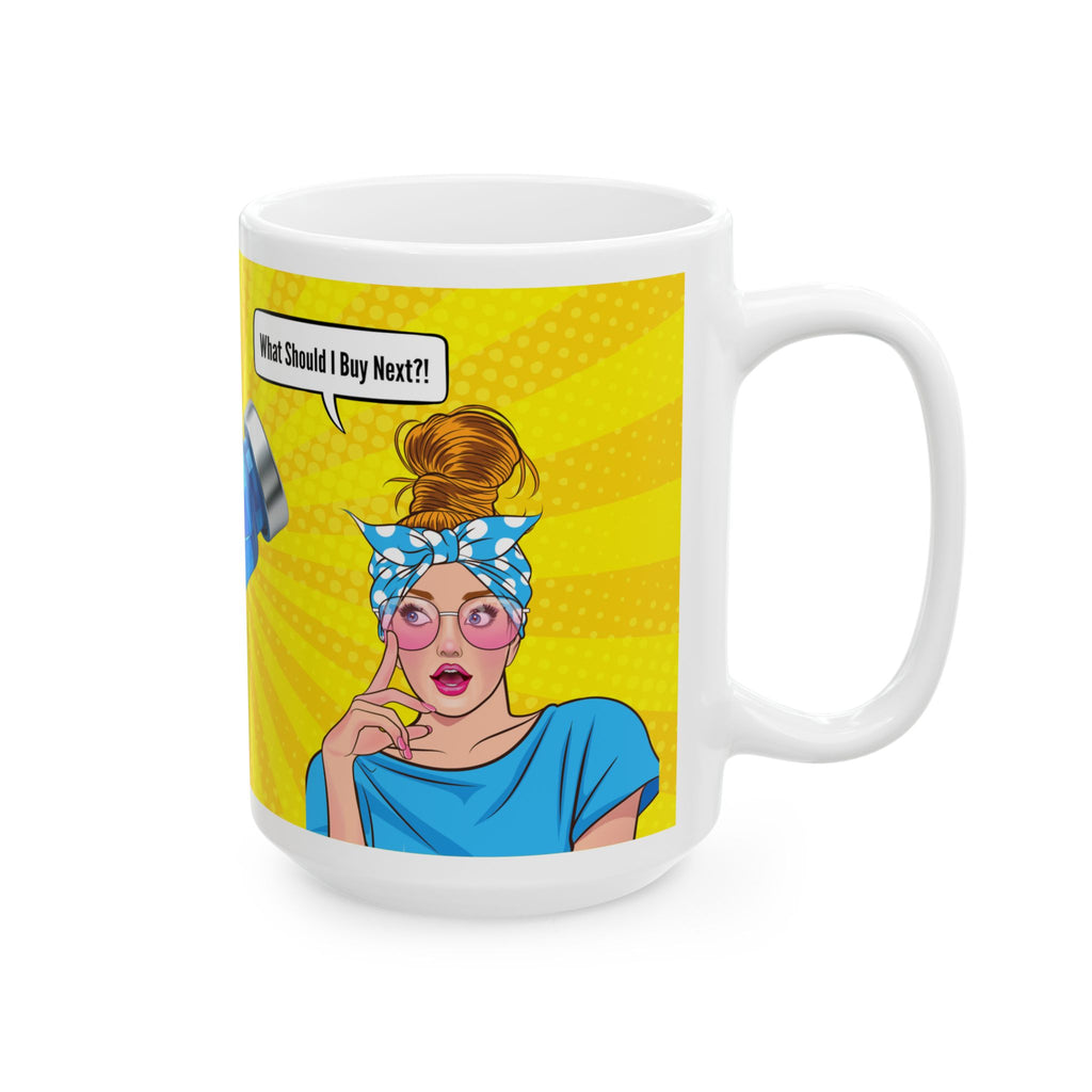 'What Should I Buy Next?' Wht Grl Mug (11oz, 15oz)