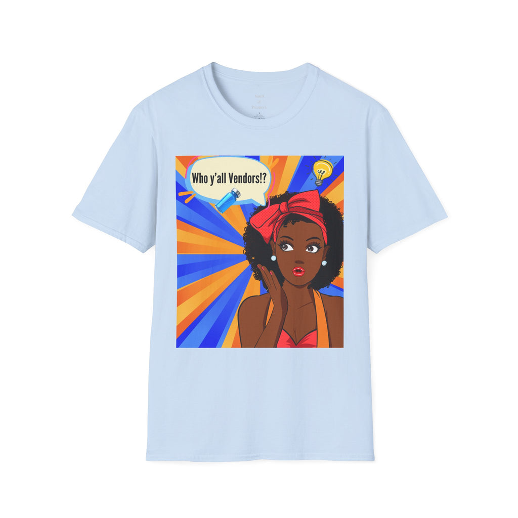Who y'all Vendors!? Black girl Pop Art T-Shirt