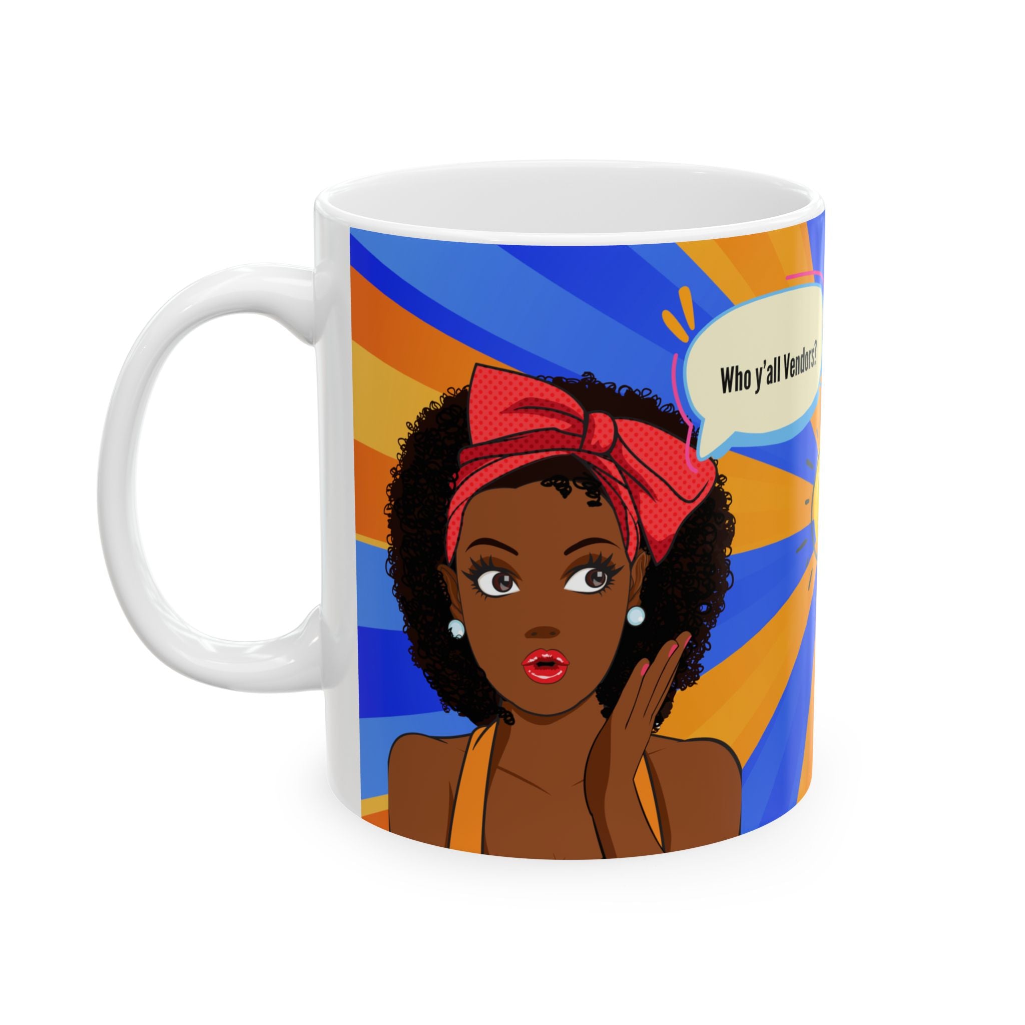 “Who y’all Vandor?” Black Girl Pop Art Mug (11oz/15oz)