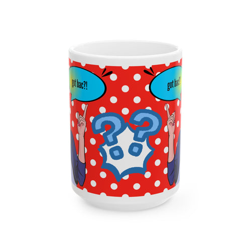 "got bac?" Pop Art Polka Dot Mug (11oz, 15oz)