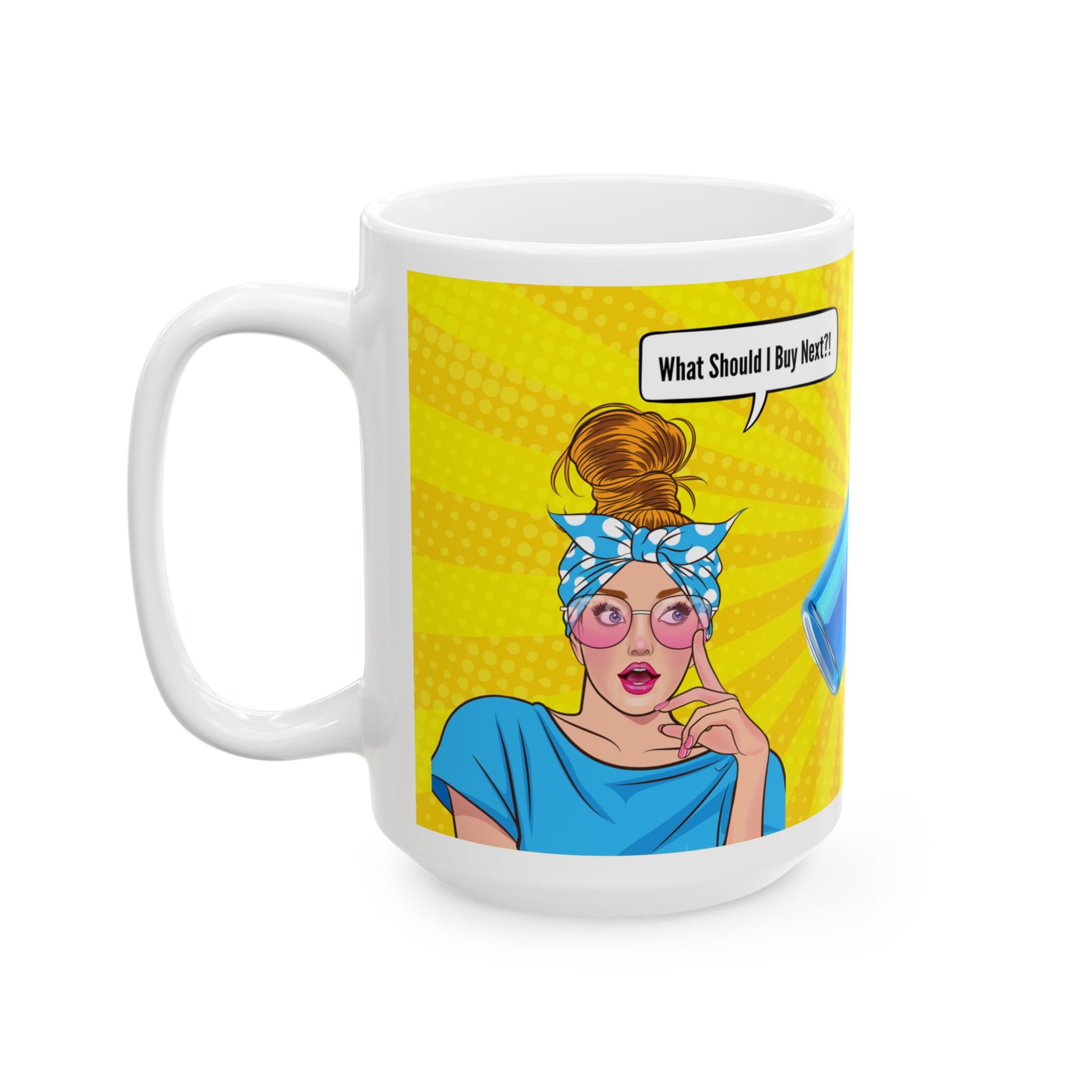 'What Should I Buy Next?' Wht Grl Mug (11oz, 15oz)