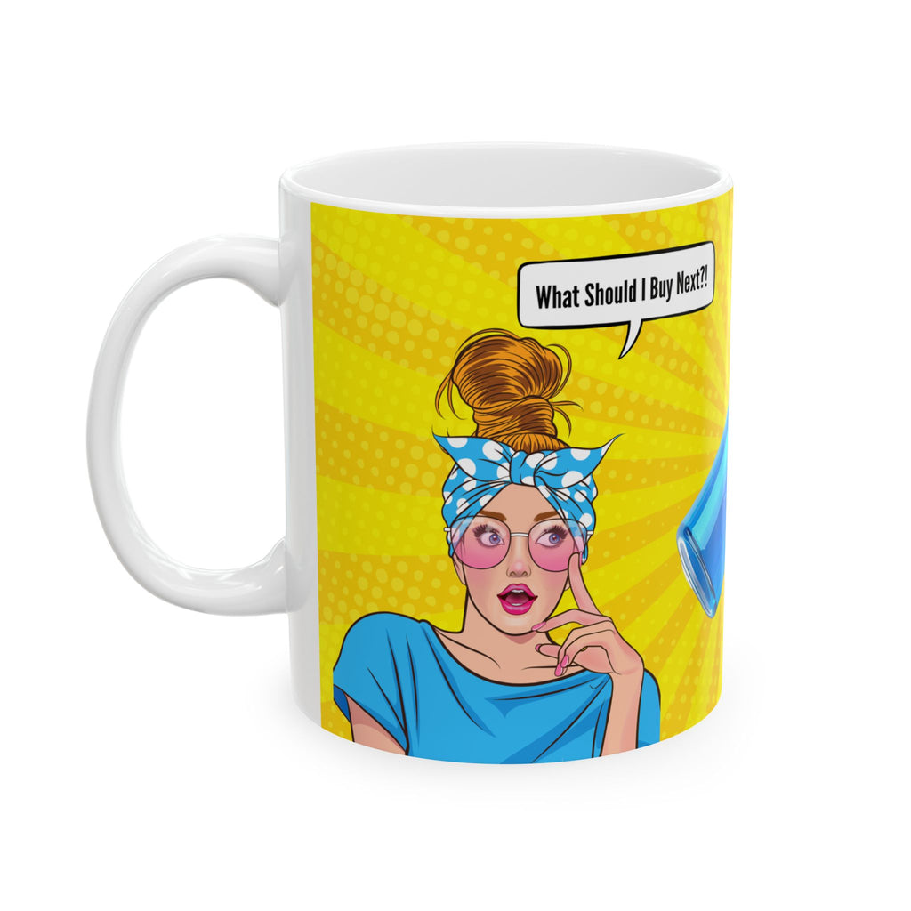 'What Should I Buy Next?' Wht Grl Mug (11oz, 15oz)
