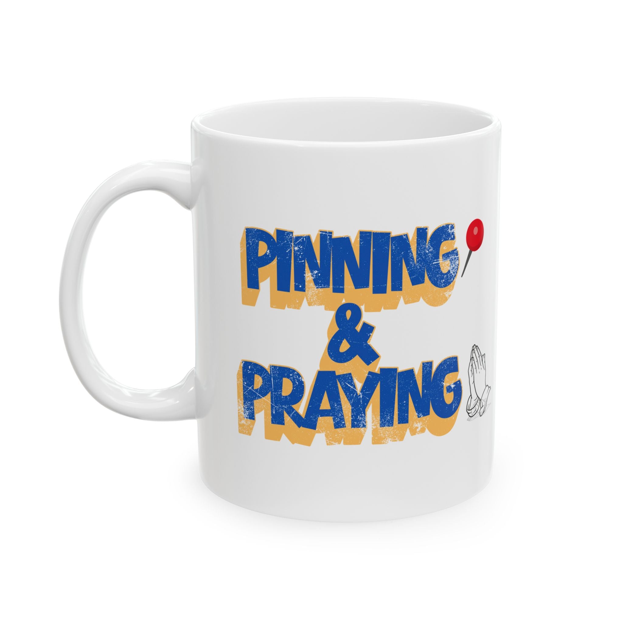 Pinning & Praying Mug Blue/Yellow (11oz)
